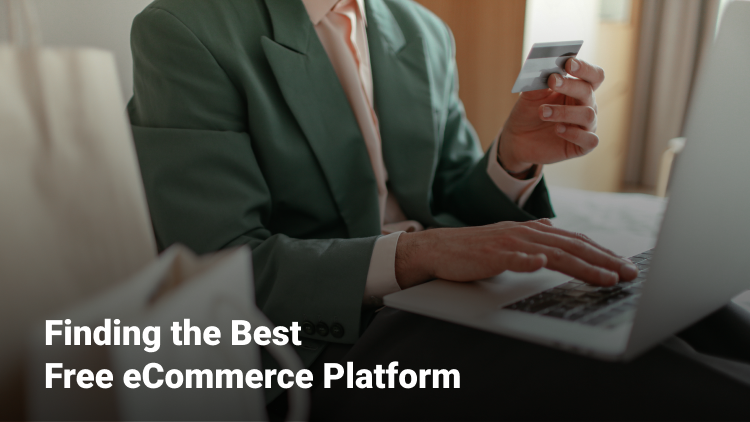 The Best Free eCommerce Platform in 2023 [Comparing the Top 6]